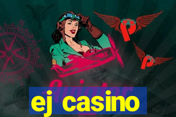 ej casino